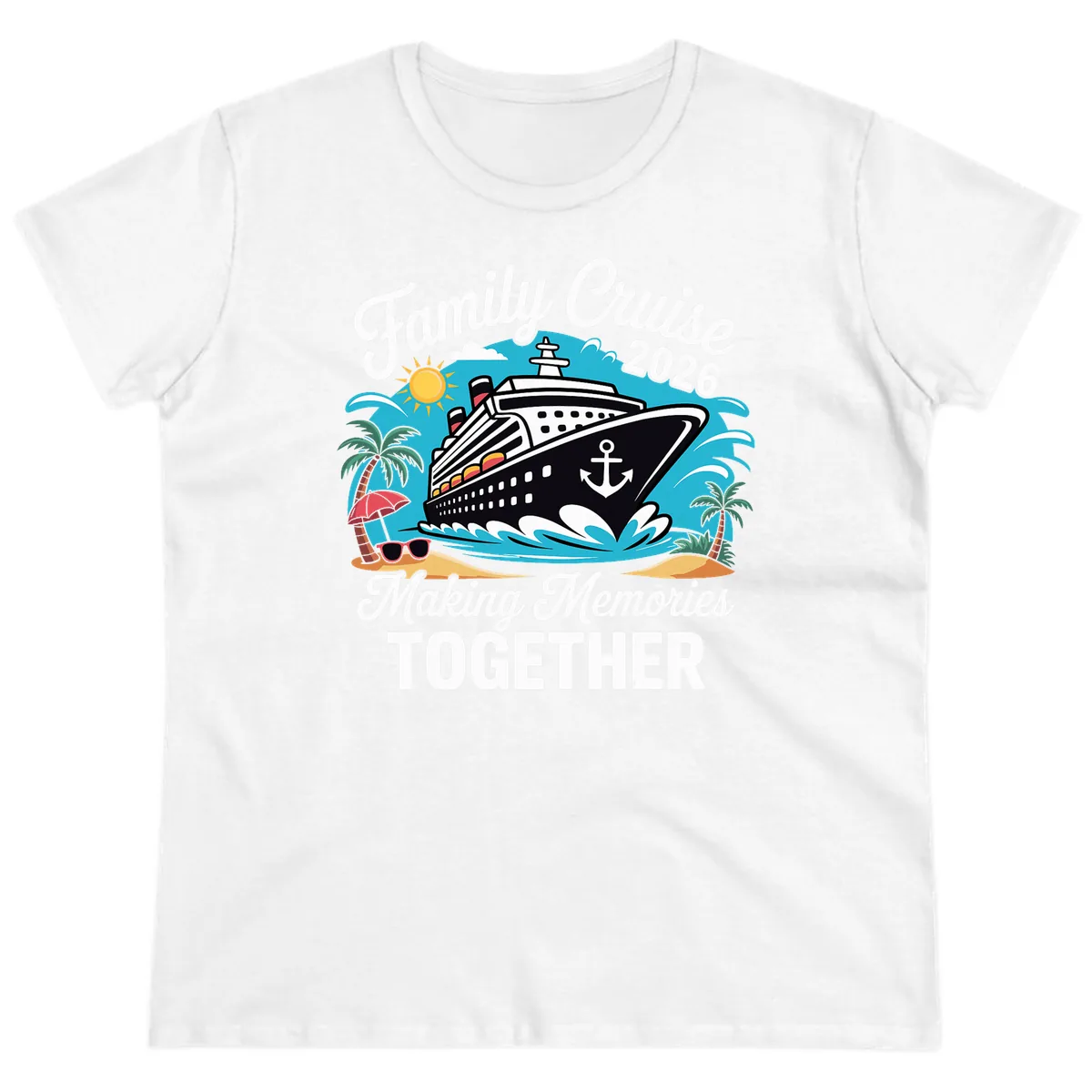 Family Cruise 2026 Making Memories Together Ladies Tee in White