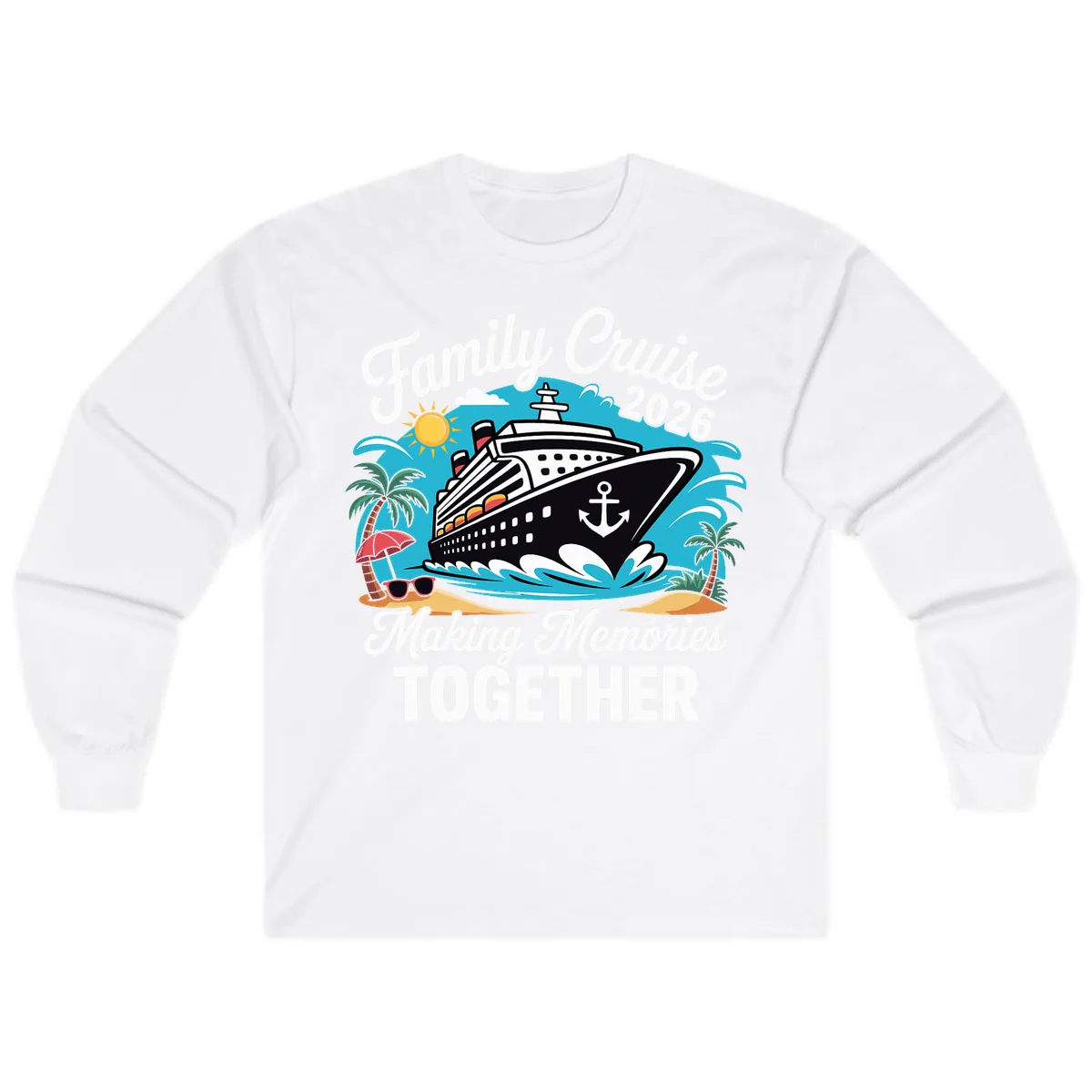 Family Cruise 2026 Making Memories Together Long Sleeve in White