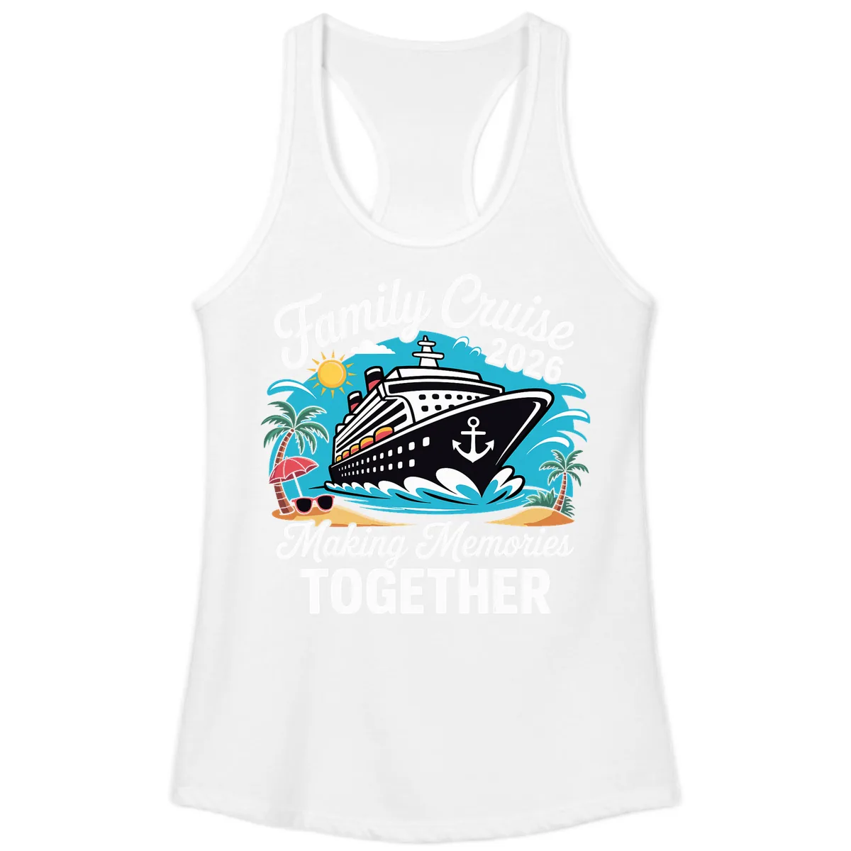 Family Cruise 2026 Making Memories Together Ladies Tank in White