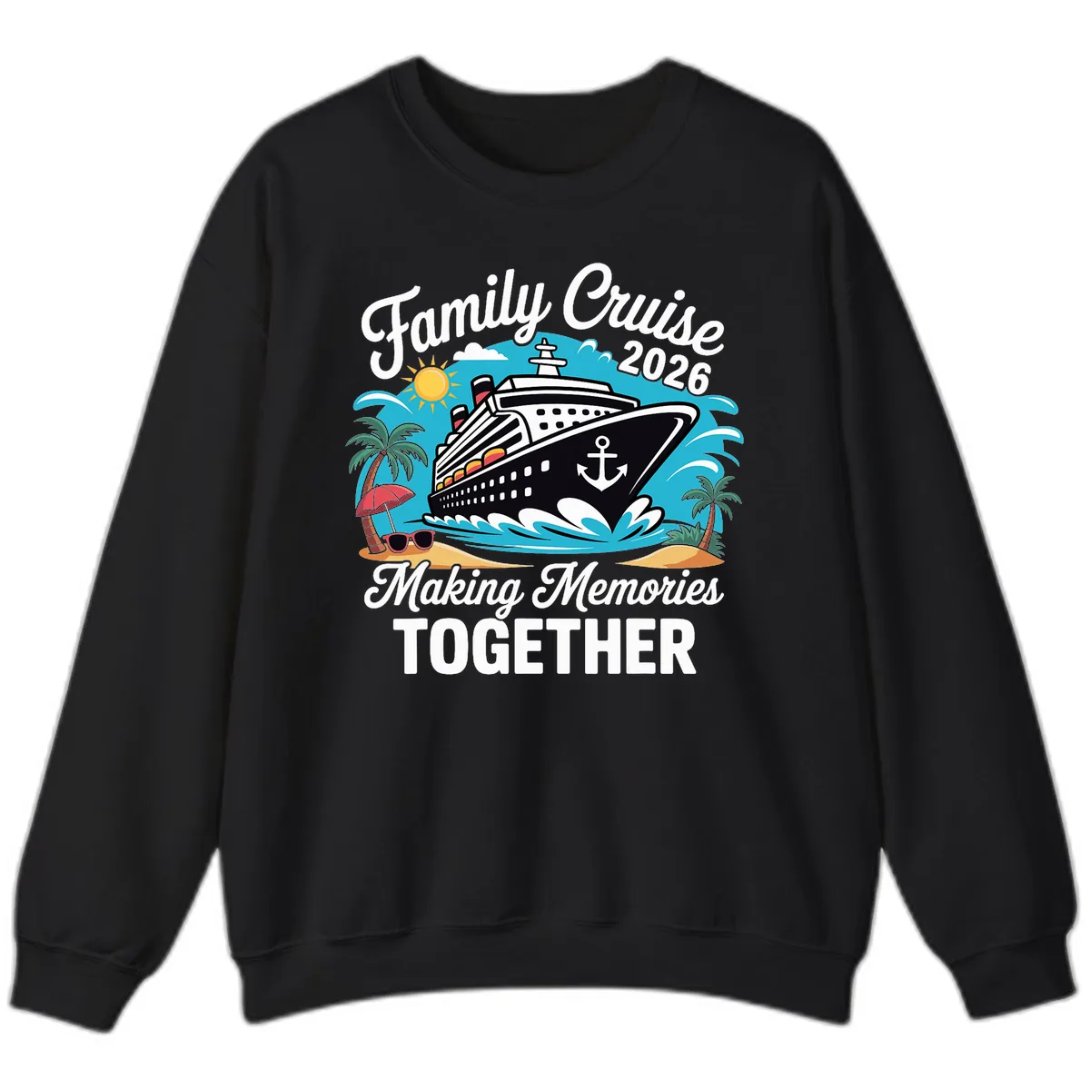 Family Cruise 2026 Making Memories Together Sweatshirt in Black
