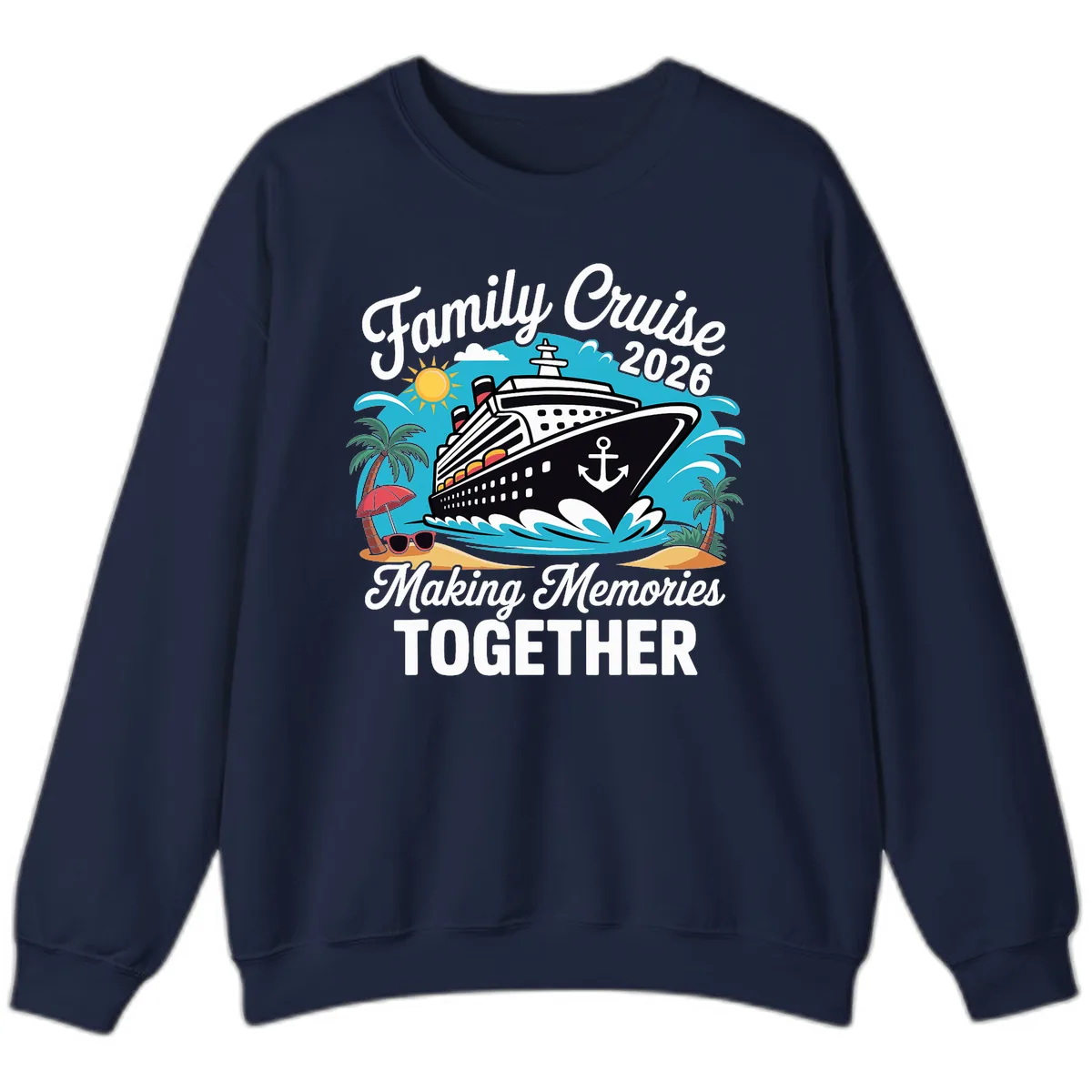 Family Cruise 2026 Making Memories Together Sweatshirt in Navy