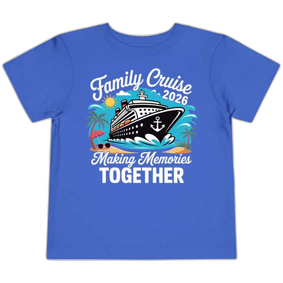 Family Cruise 2026 Making Memories Together Toddler T-Shirt in True Royal