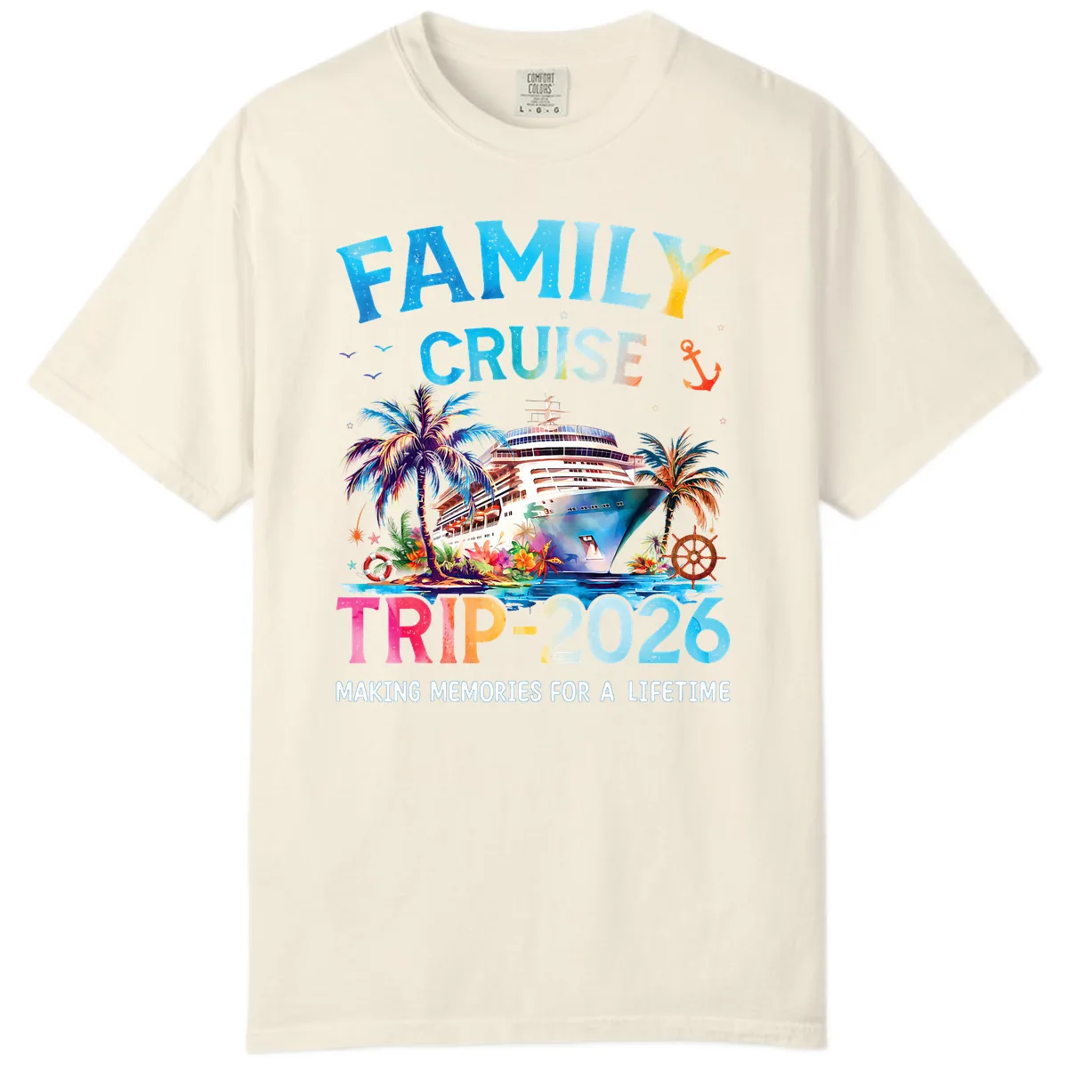 Family Cruise Trip 2026 Making Memories A Lifetime Comfort Color in Ivory