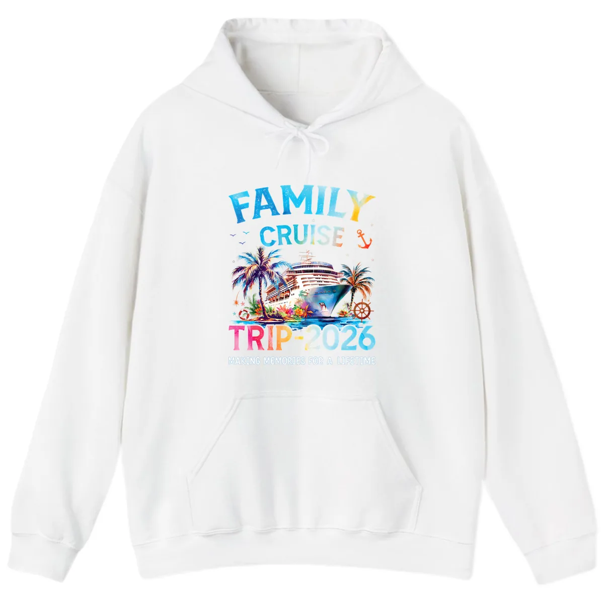 Family Cruise Trip 2026 Making Memories A Lifetime Hoodie in White