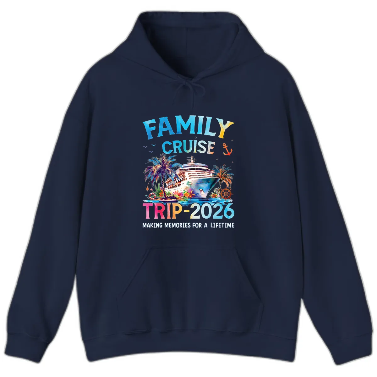 Family Cruise Trip 2026 Making Memories A Lifetime Hoodie in Navy