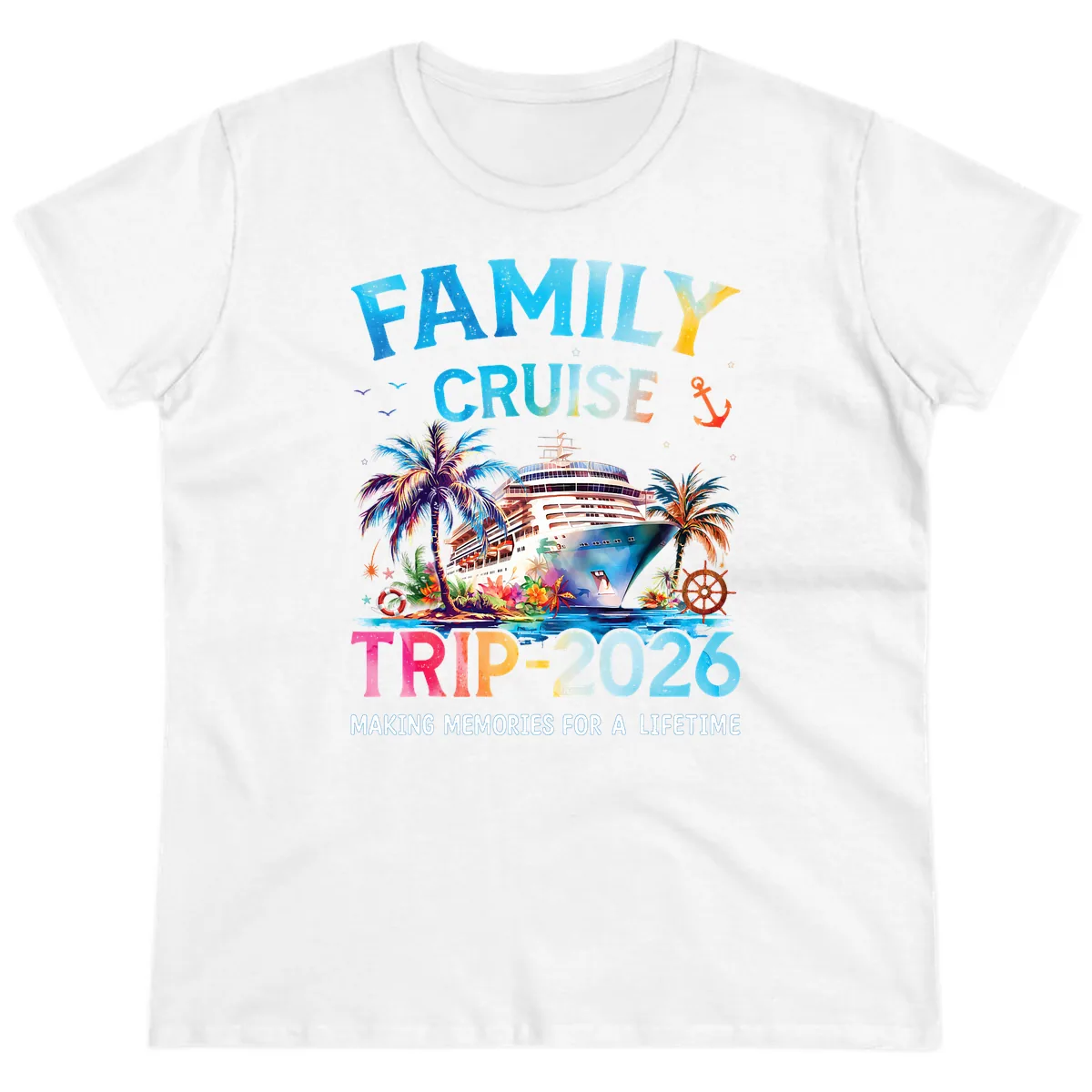 Family Cruise Trip 2026 Making Memories A Lifetime Ladies Tee in White