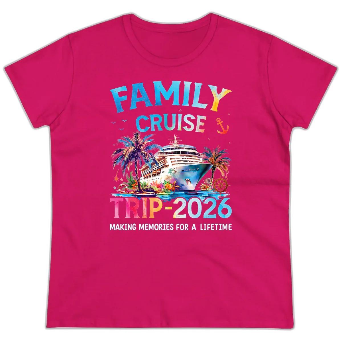 Family Cruise Trip 2026 Making Memories A Lifetime Ladies Tee in Heliconia