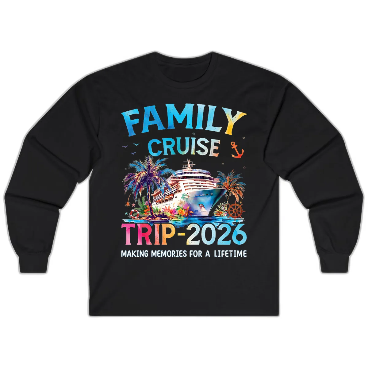 Family Cruise Trip 2026 Making Memories A Lifetime Long Sleeve in Black