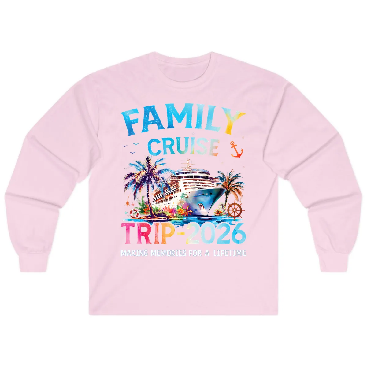 Family Cruise Trip 2026 Making Memories A Lifetime Long Sleeve in Light Pink