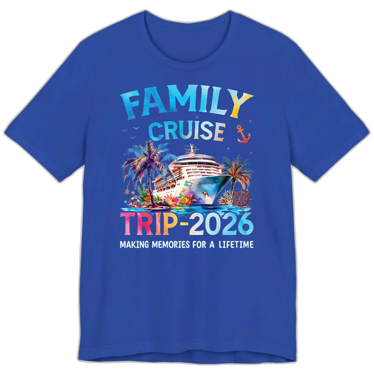 Family Cruise Trip 2026 Making Memories A Lifetime Premium T-Shirt in True Royal