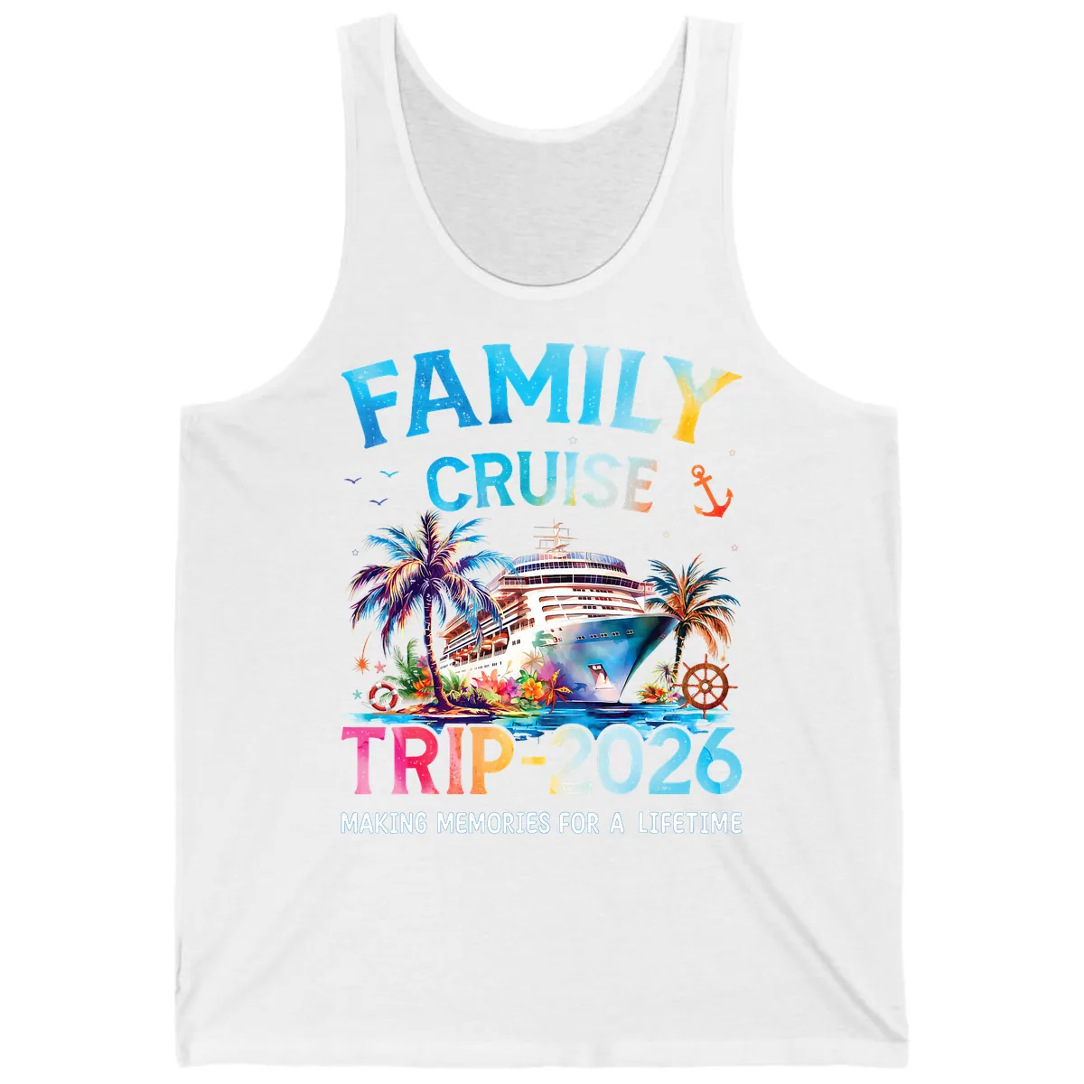 Family Cruise Trip 2026 Making Memories A Lifetime Tank in White