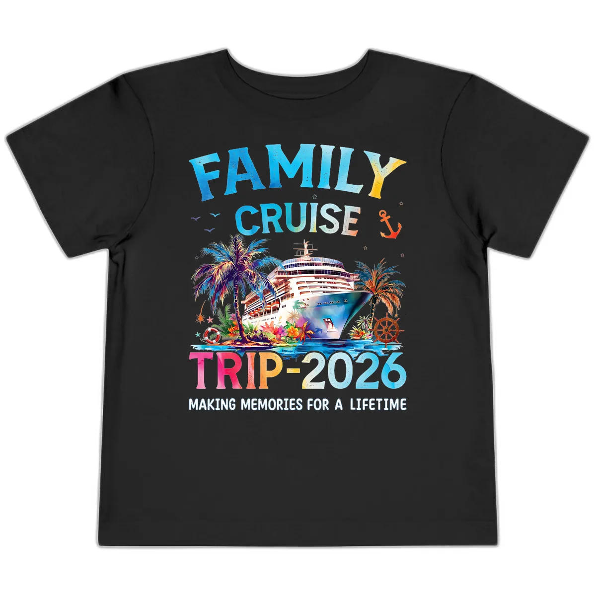 Family Cruise Trip 2026 Making Memories A Lifetime Toddler T-Shirt in Black