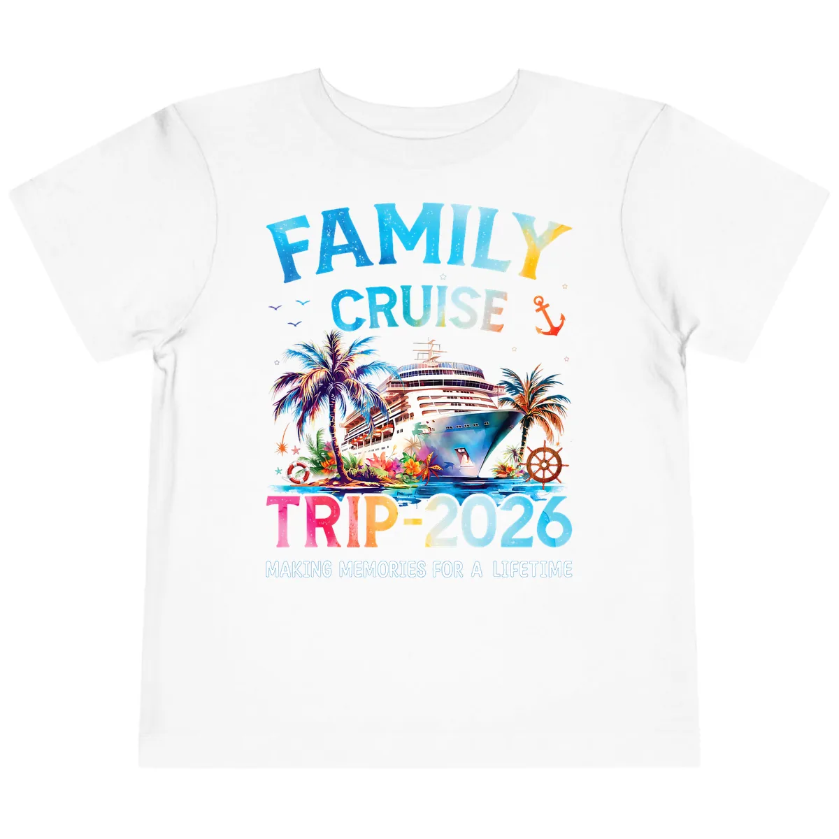 Family Cruise Trip 2026 Making Memories A Lifetime Toddler T-Shirt in White