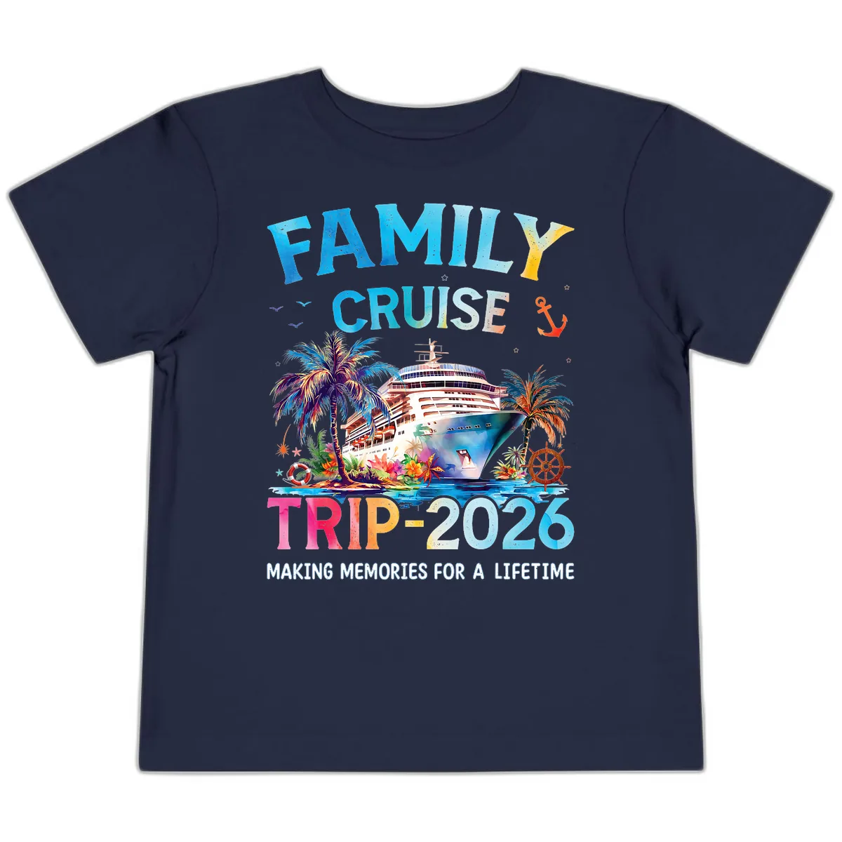 Family Cruise Trip 2026 Making Memories A Lifetime Toddler T-Shirt in Navy