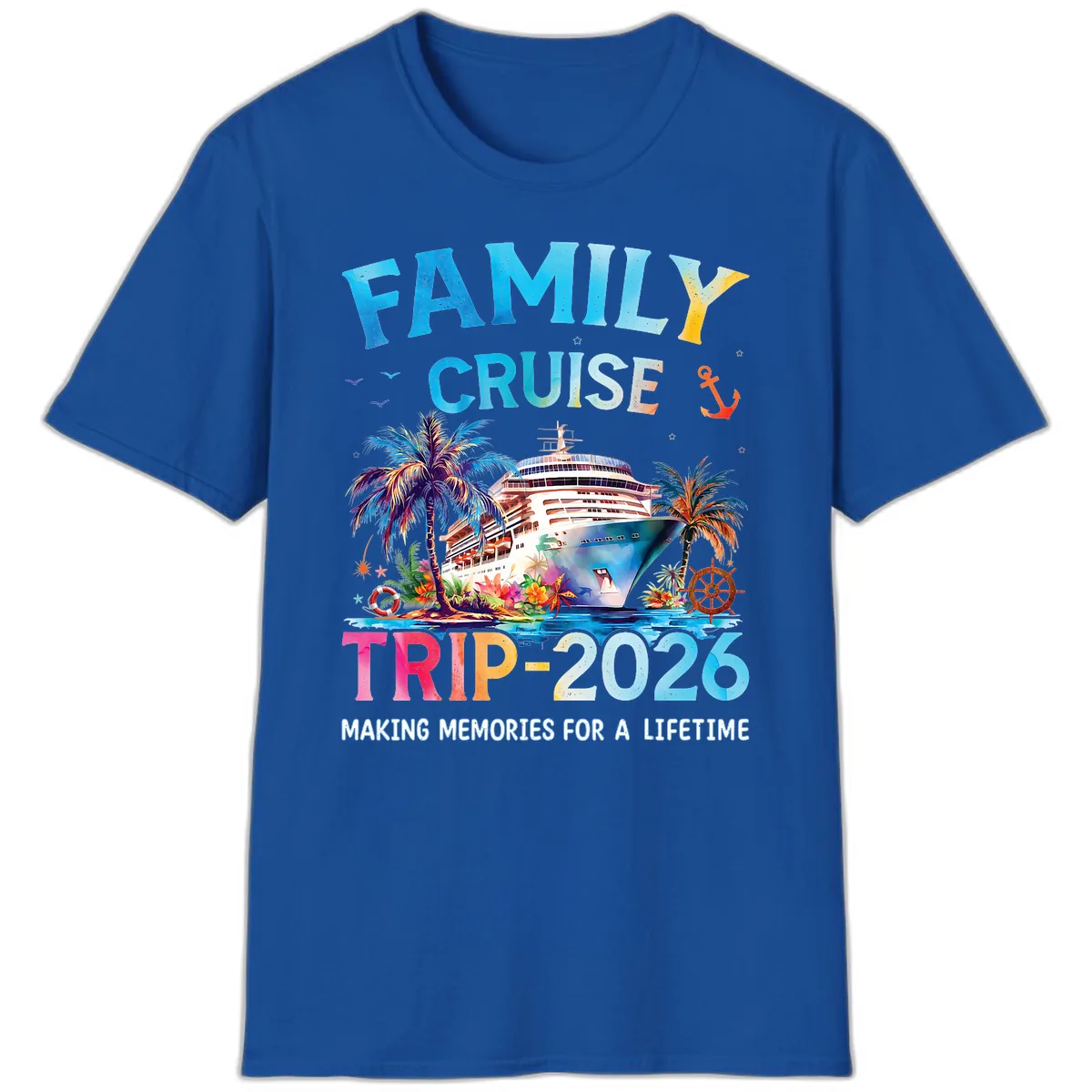 Family Cruise Trip 2026 Making Memories A Lifetime T-Shirt in Royal