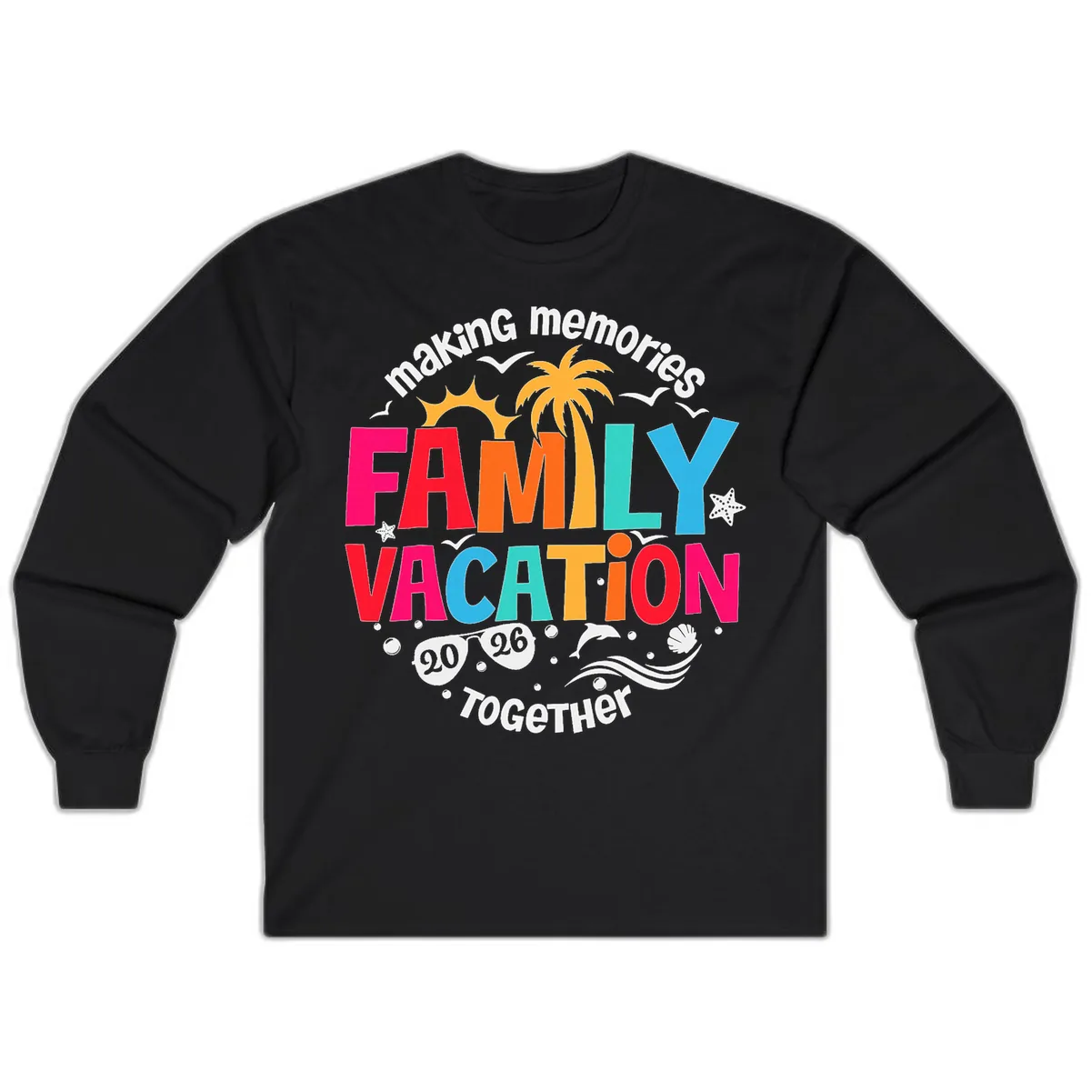 Making Memories Family Vacation 2026 Beach Trip Long Sleeve in Black