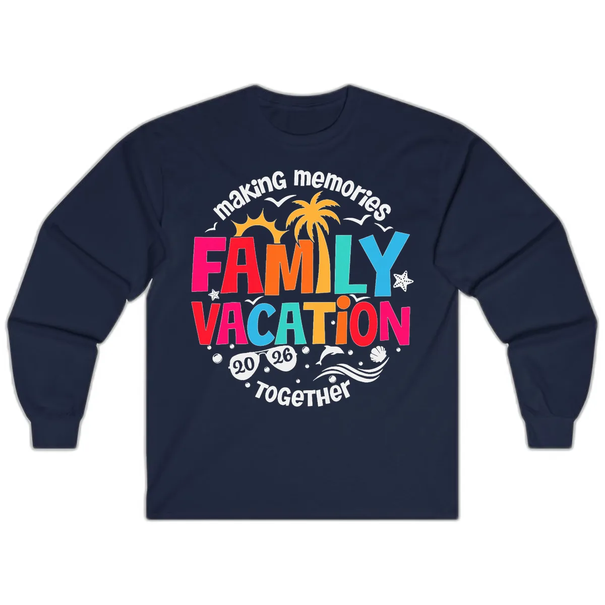 Making Memories Family Vacation 2026 Beach Trip Long Sleeve in Navy