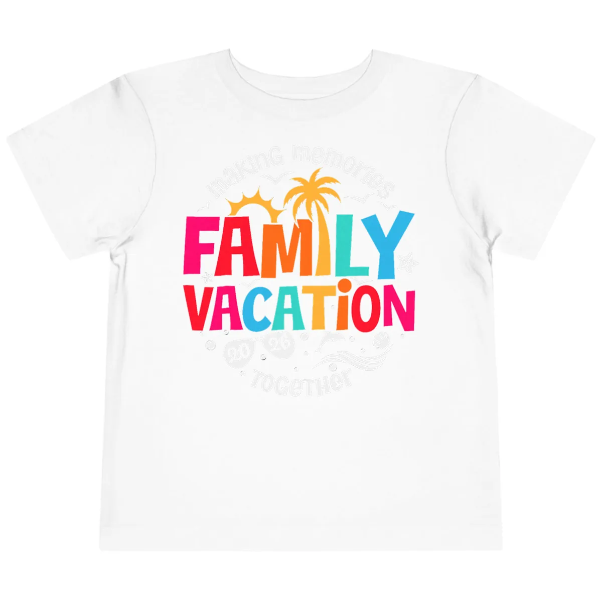 Making Memories Family Vacation 2026 Beach Trip Toddler T-Shirt in White