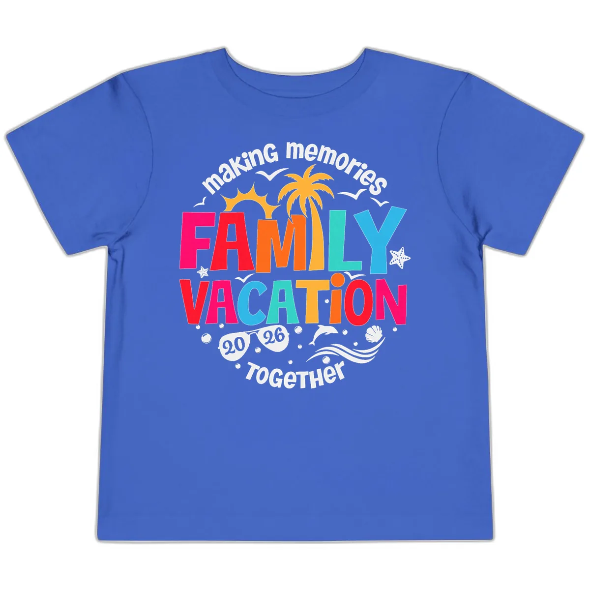 Making Memories Family Vacation 2026 Beach Trip Toddler T-Shirt in True Royal