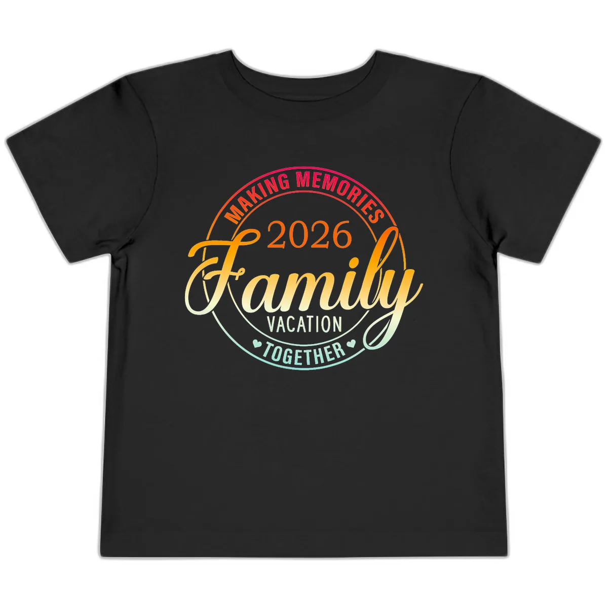 Making Memories 2026 Family Vacation Together Toddler T-Shirt in Black