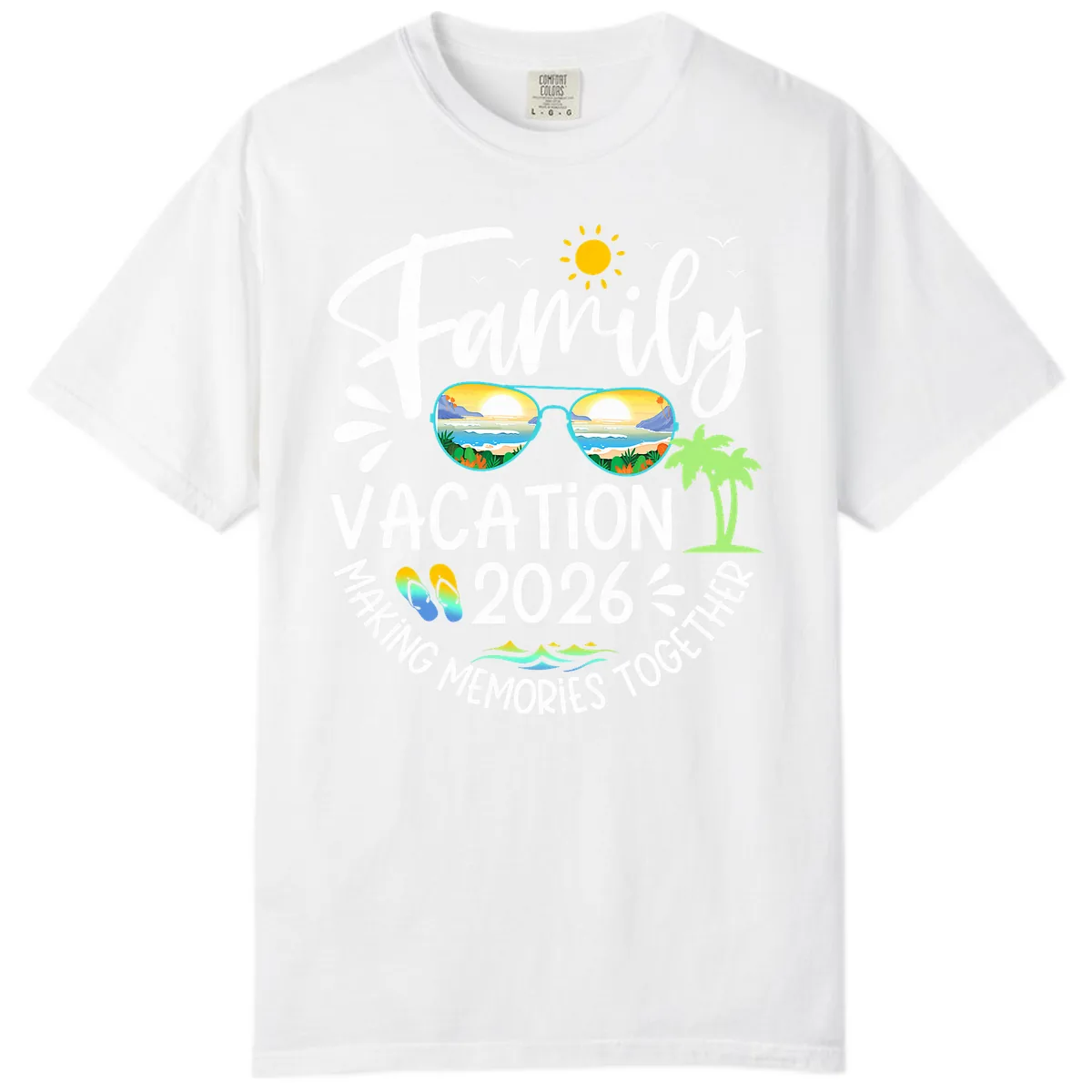 Family Vacation 2026 Making Memories Together Comfort Color in White