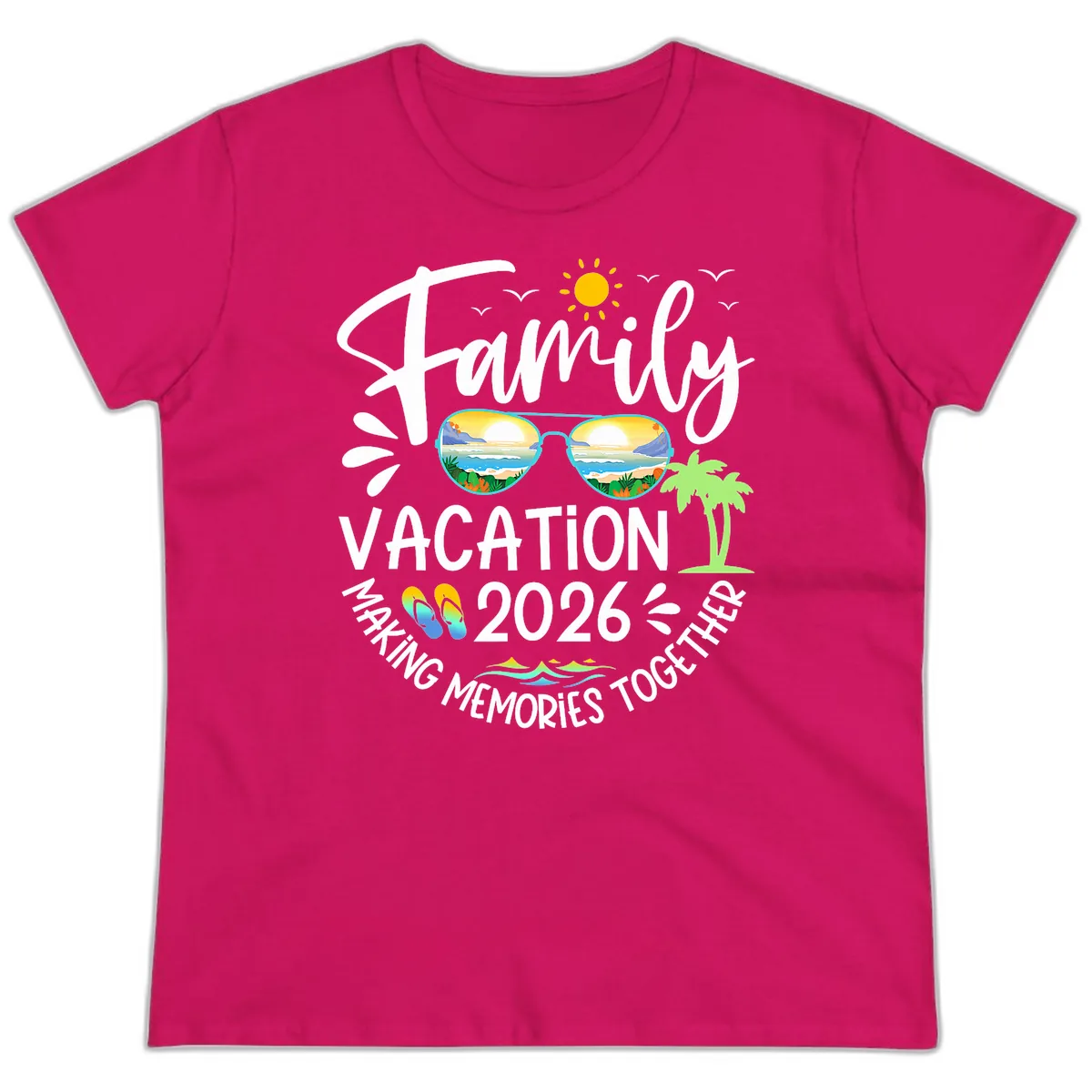 Family Vacation 2026 Making Memories Together Ladies Tee in Heliconia