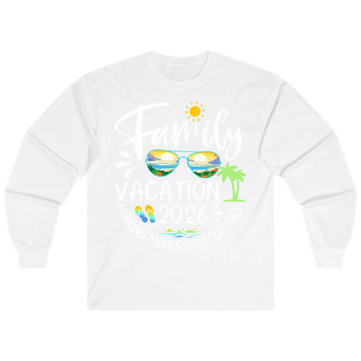 Family Vacation 2026 Making Memories Together Long Sleeve in White
