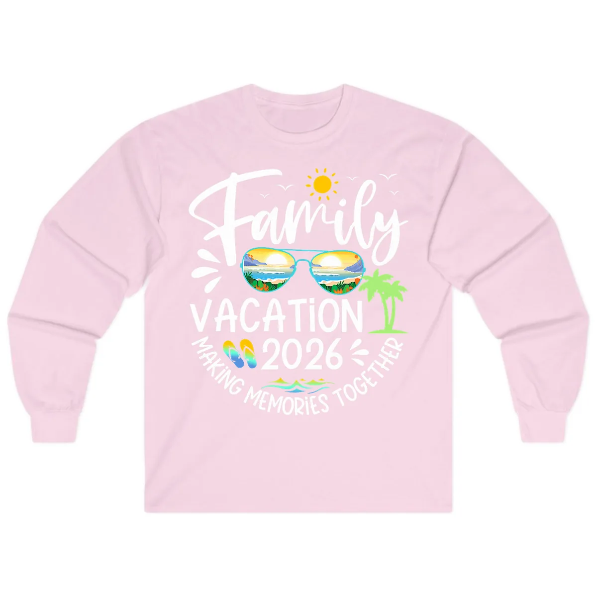 Family Vacation 2026 Making Memories Together Long Sleeve in Light Pink