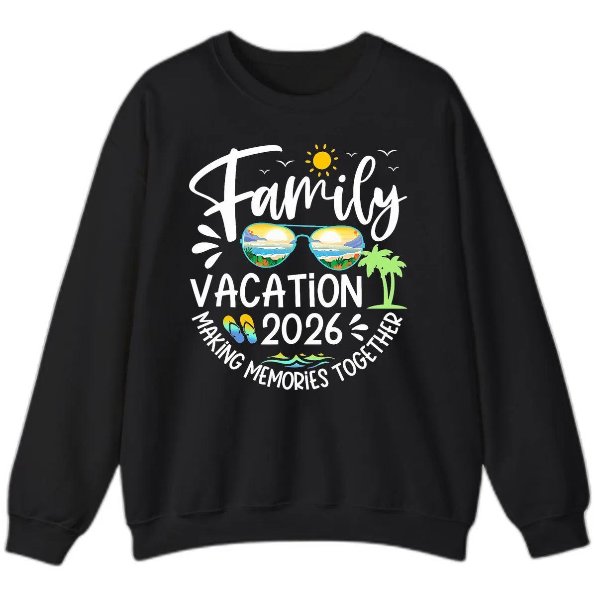 Family Vacation 2026 Making Memories Together Sweatshirt in Black