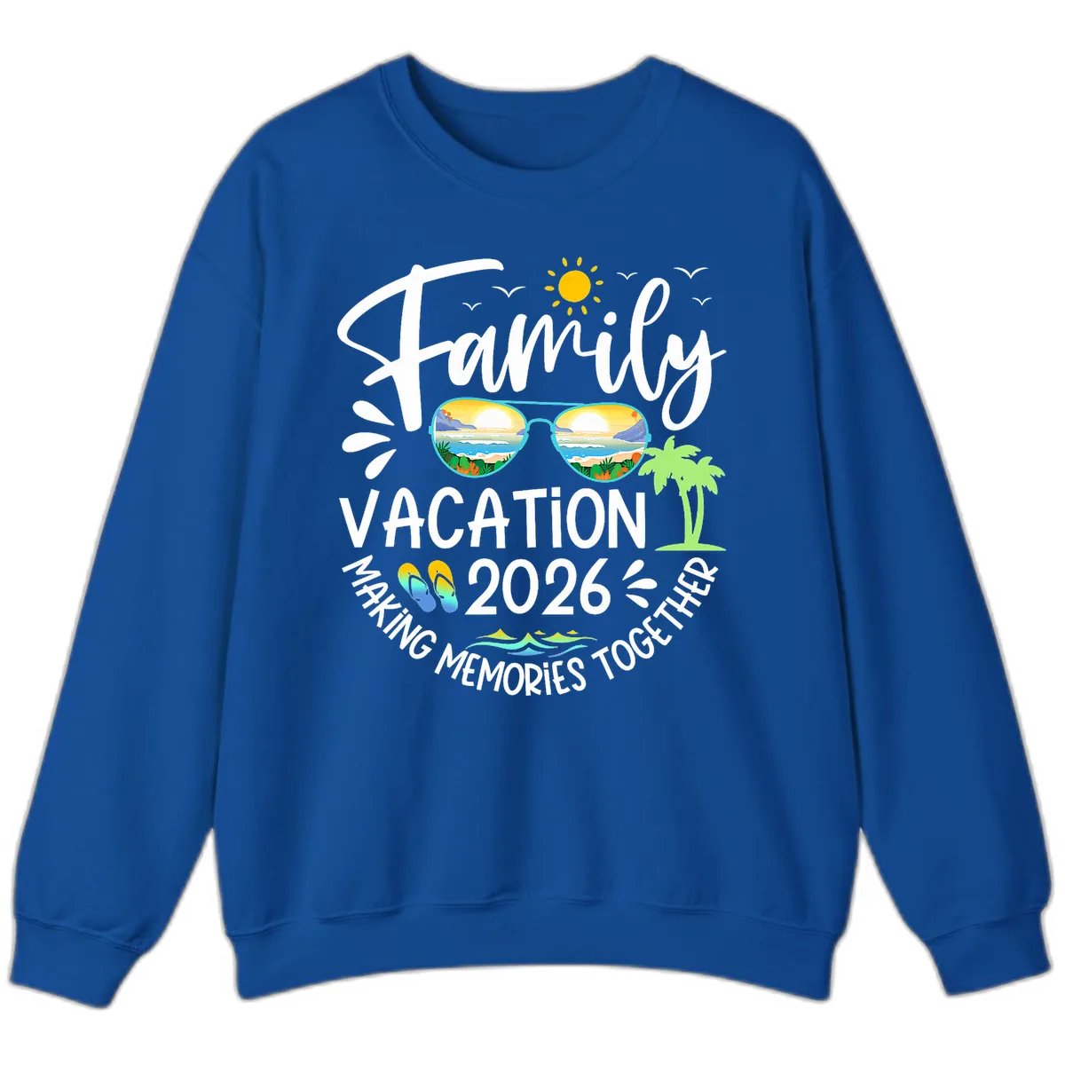 Family Vacation 2026 Making Memories Together Sweatshirt in Royal