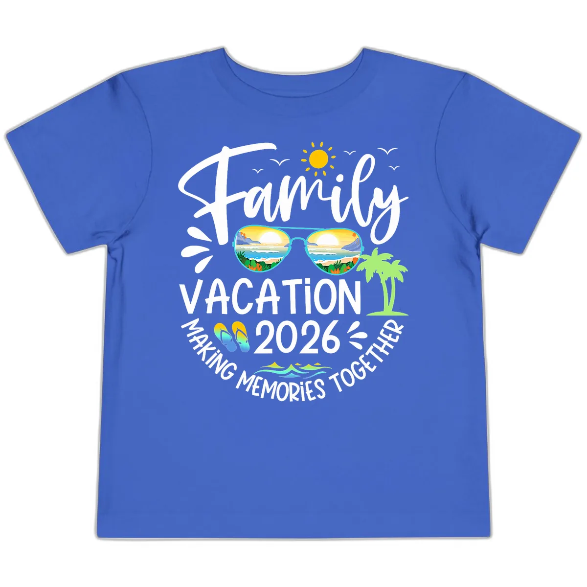 Family Vacation 2026 Making Memories Together Toddler T-Shirt in True Royal