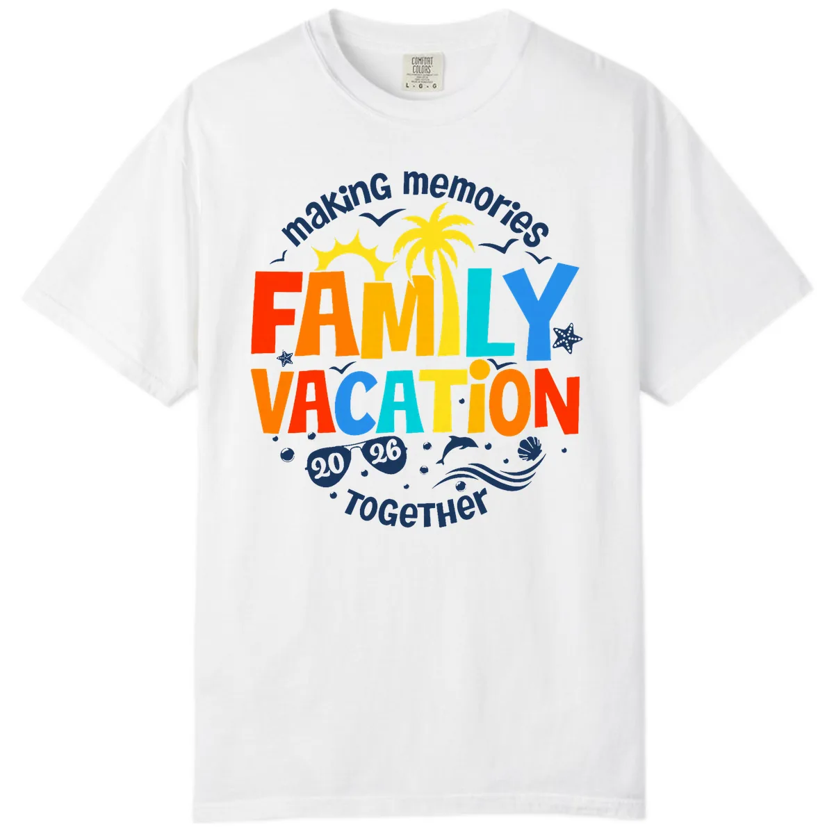 Making Memories Family Vacation 2026 Together Comfort Color in White