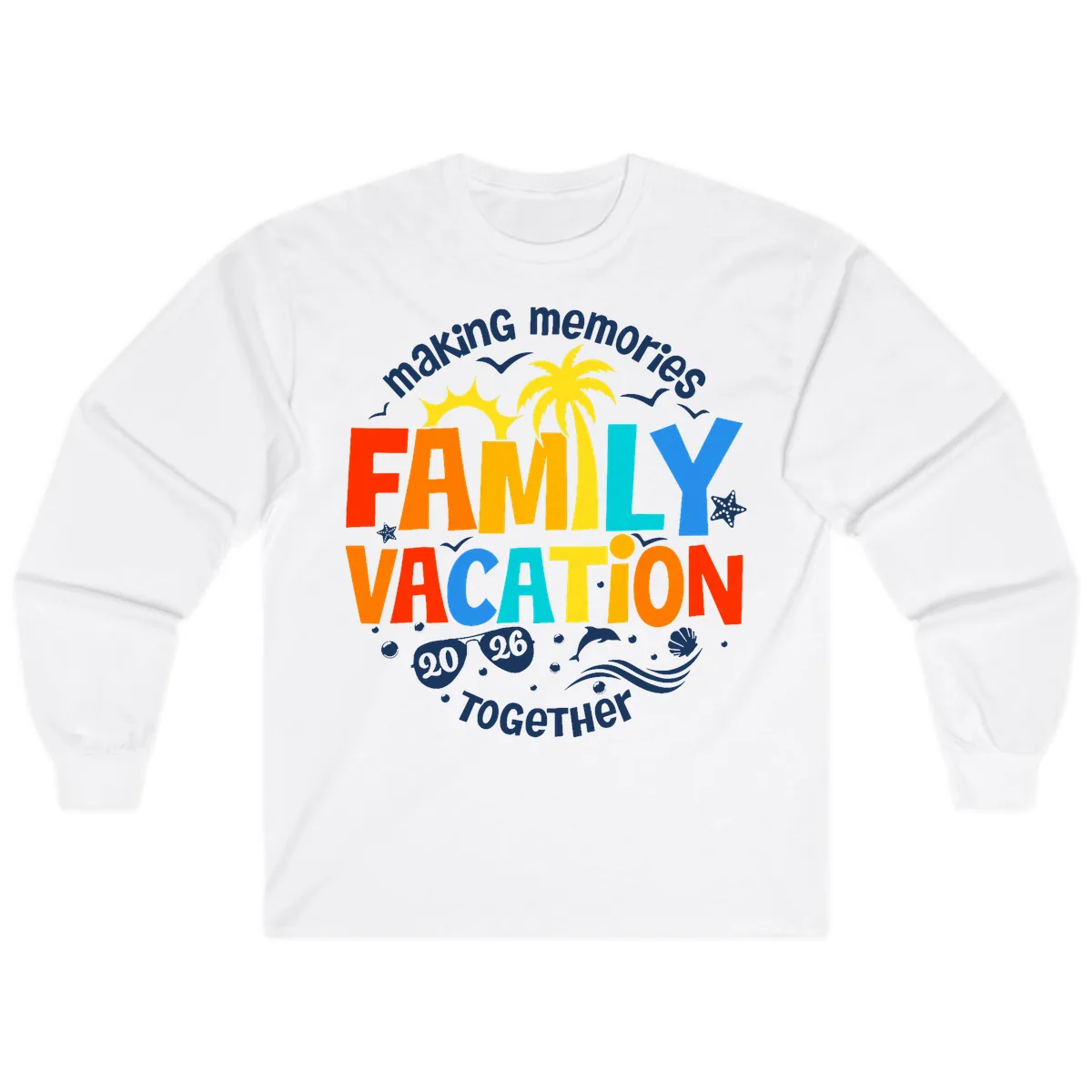 Making Memories Family Vacation 2026 Together Long Sleeve in White