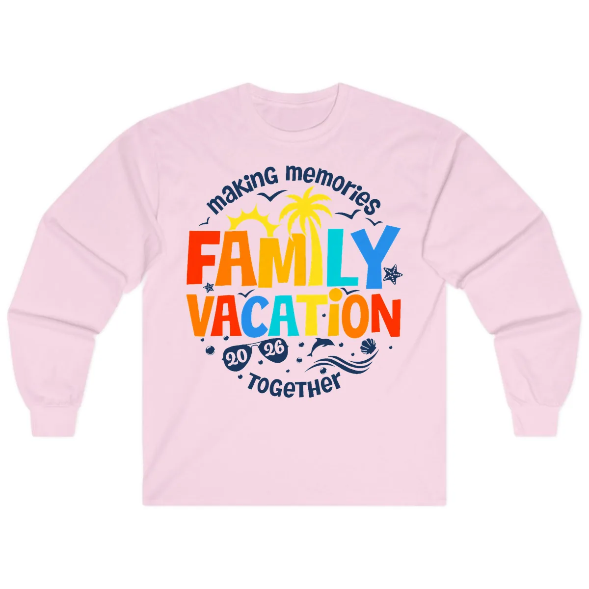 Making Memories Family Vacation 2026 Together Long Sleeve in Light Pink