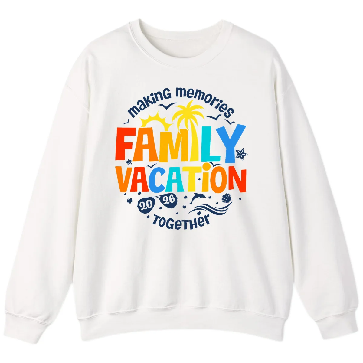 Making Memories Family Vacation 2026 Together Sweatshirt in White