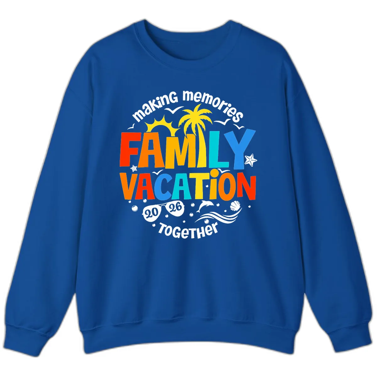 Making Memories Family Vacation 2026 Together Sweatshirt in Royal