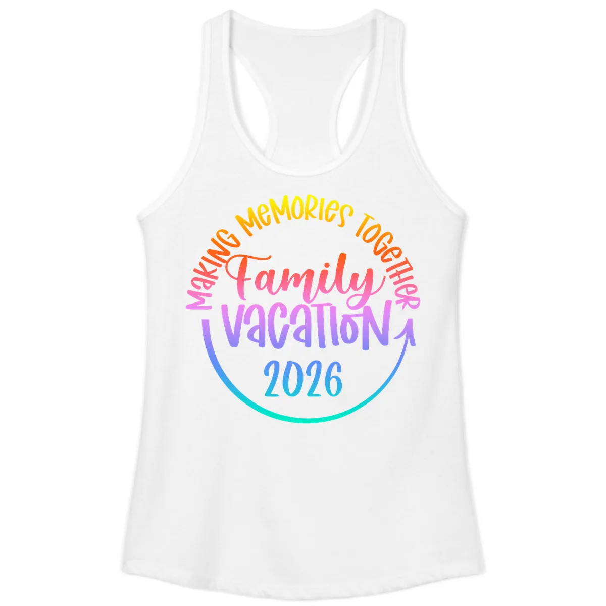 Making Memories Together Family Vacation 2026 Ladies Tank in White