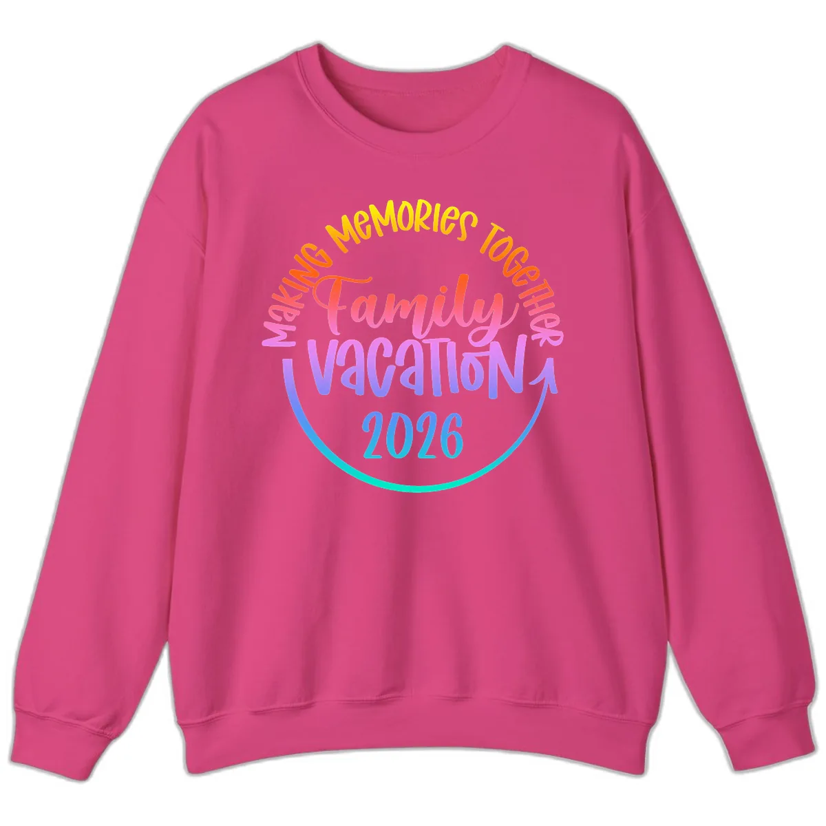 Making Memories Together Family Vacation 2026 Sweatshirt in Heliconia