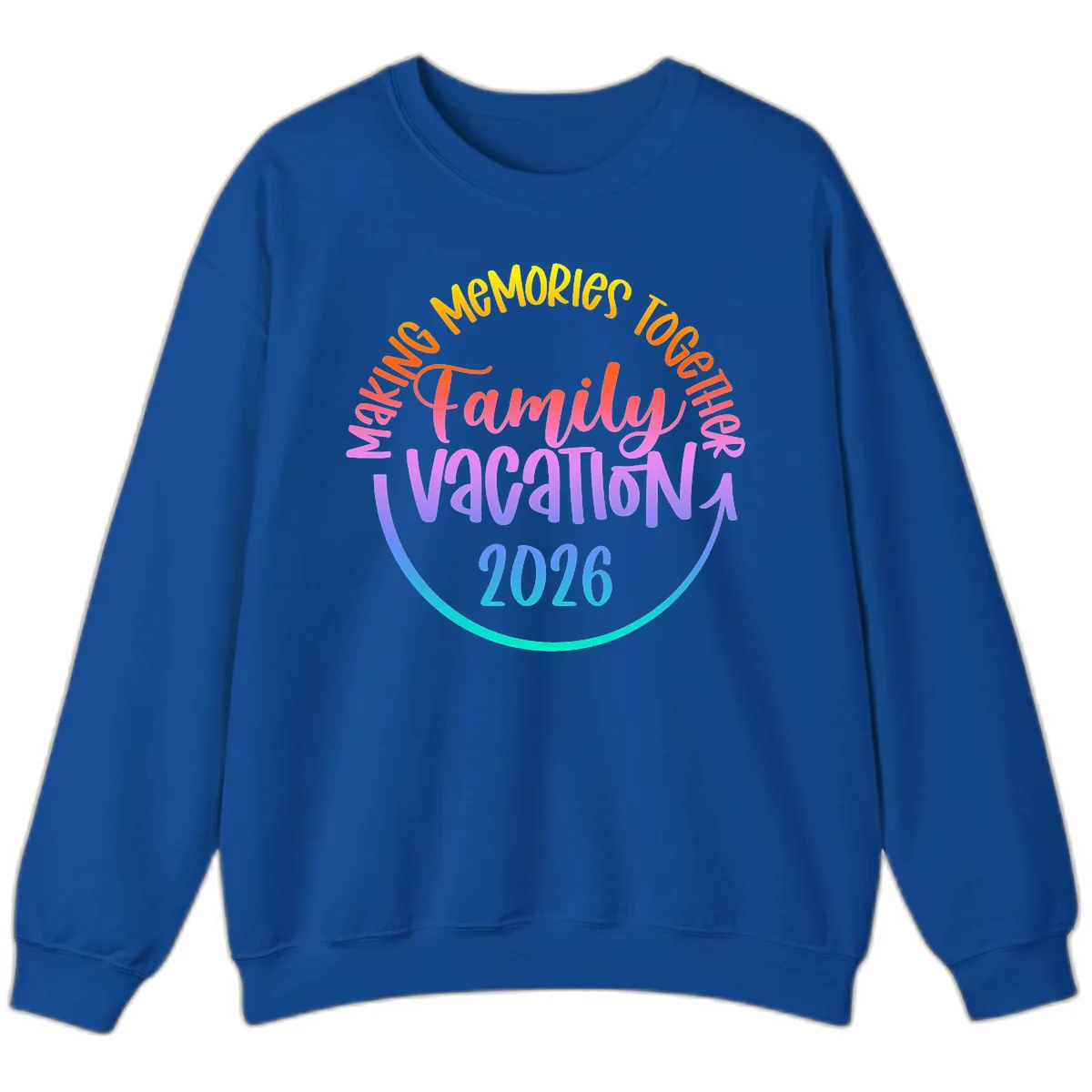 Making Memories Together Family Vacation 2026 Sweatshirt in Royal