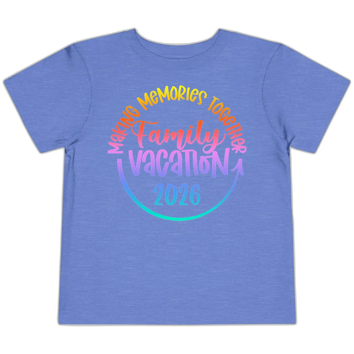 Making Memories Together Family Vacation 2026 Toddler T-Shirt in Heather Columbia Blue