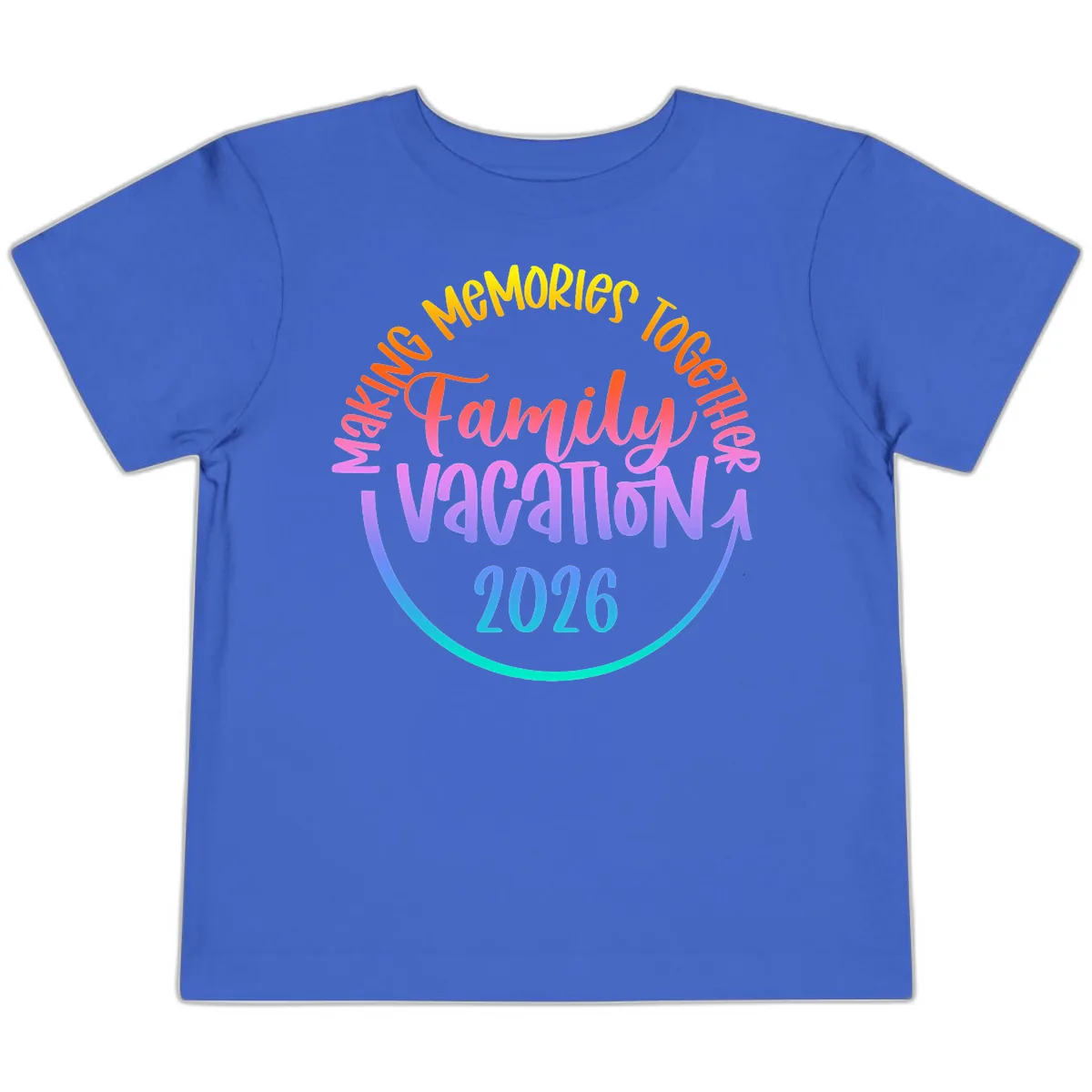 Making Memories Together Family Vacation 2026 Toddler T-Shirt in True Royal
