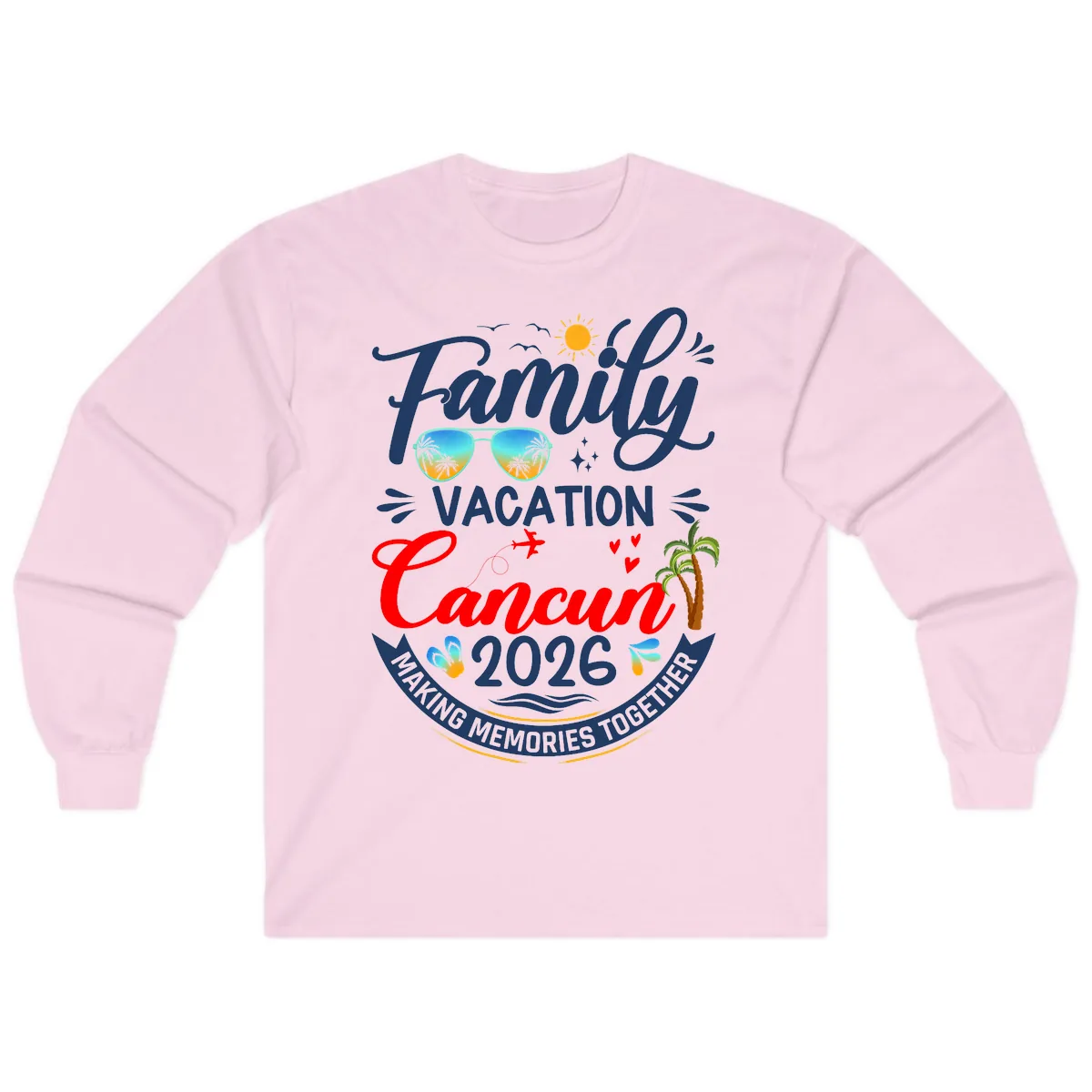 Family Cancun Vacation 2026 Memories Together Long Sleeve in Light Pink