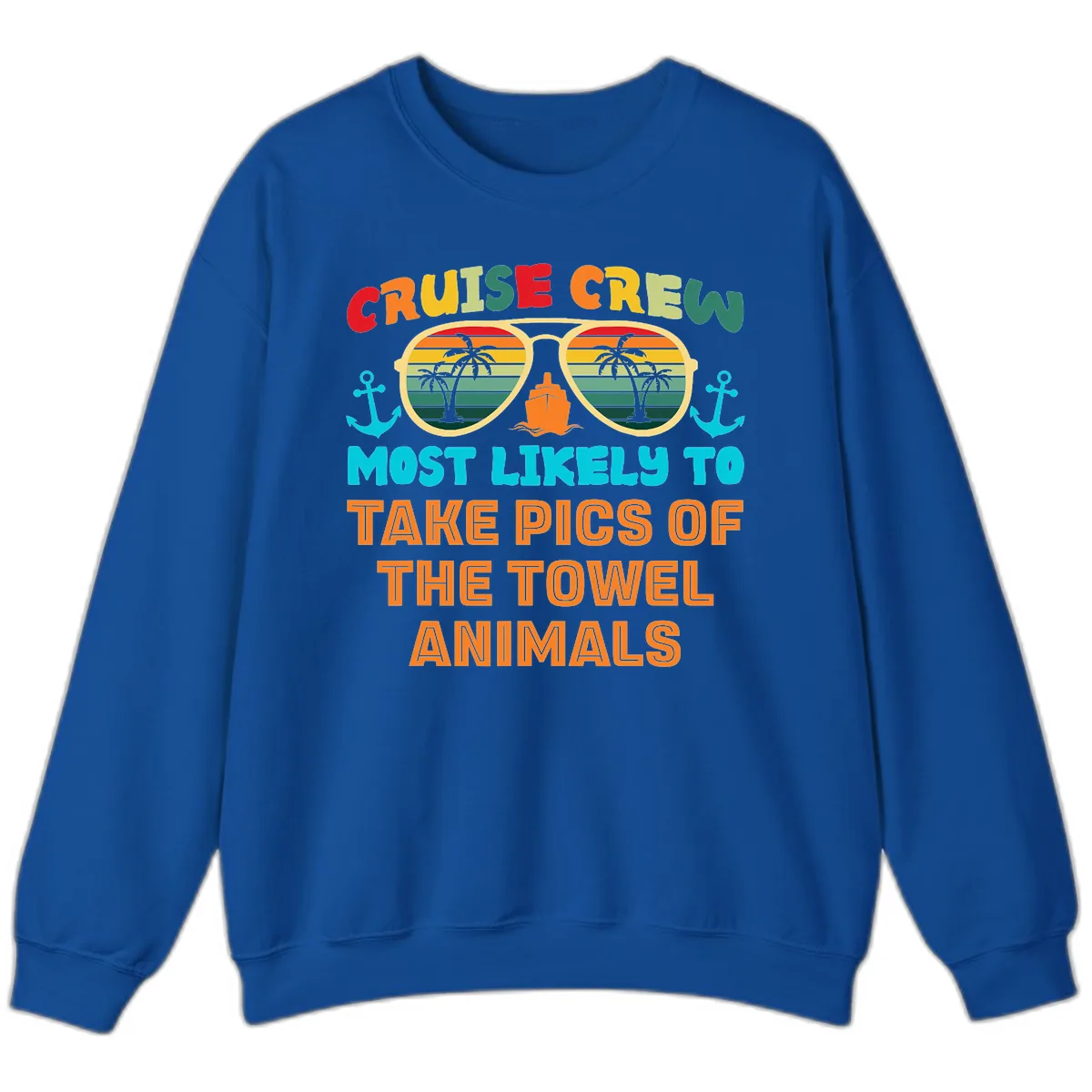 Cruise Crew Most Likely To Take Pics Sweatshirt in Royal