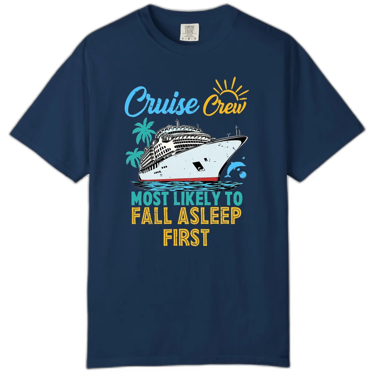 Cruise Crew Most Likely To Fall Asleep First Comfort Color in Navy