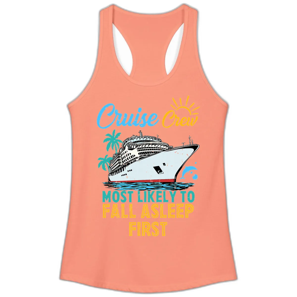 Cruise Crew Most Likely To Fall Asleep First Ladies Tank in Solid Light Orange