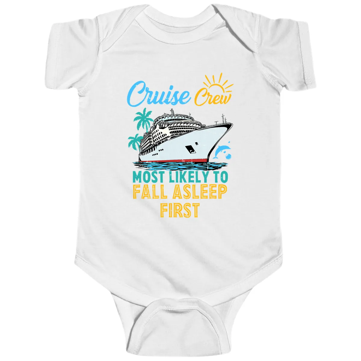 Cruise Crew Most Likely To Fall Asleep First Baby Onesie in White