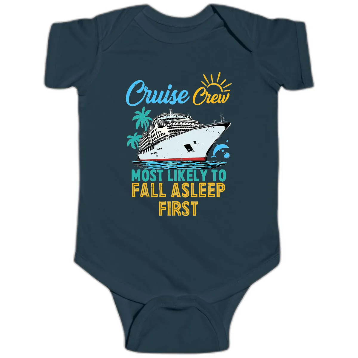 Cruise Crew Most Likely To Fall Asleep First Baby Onesie in Navy