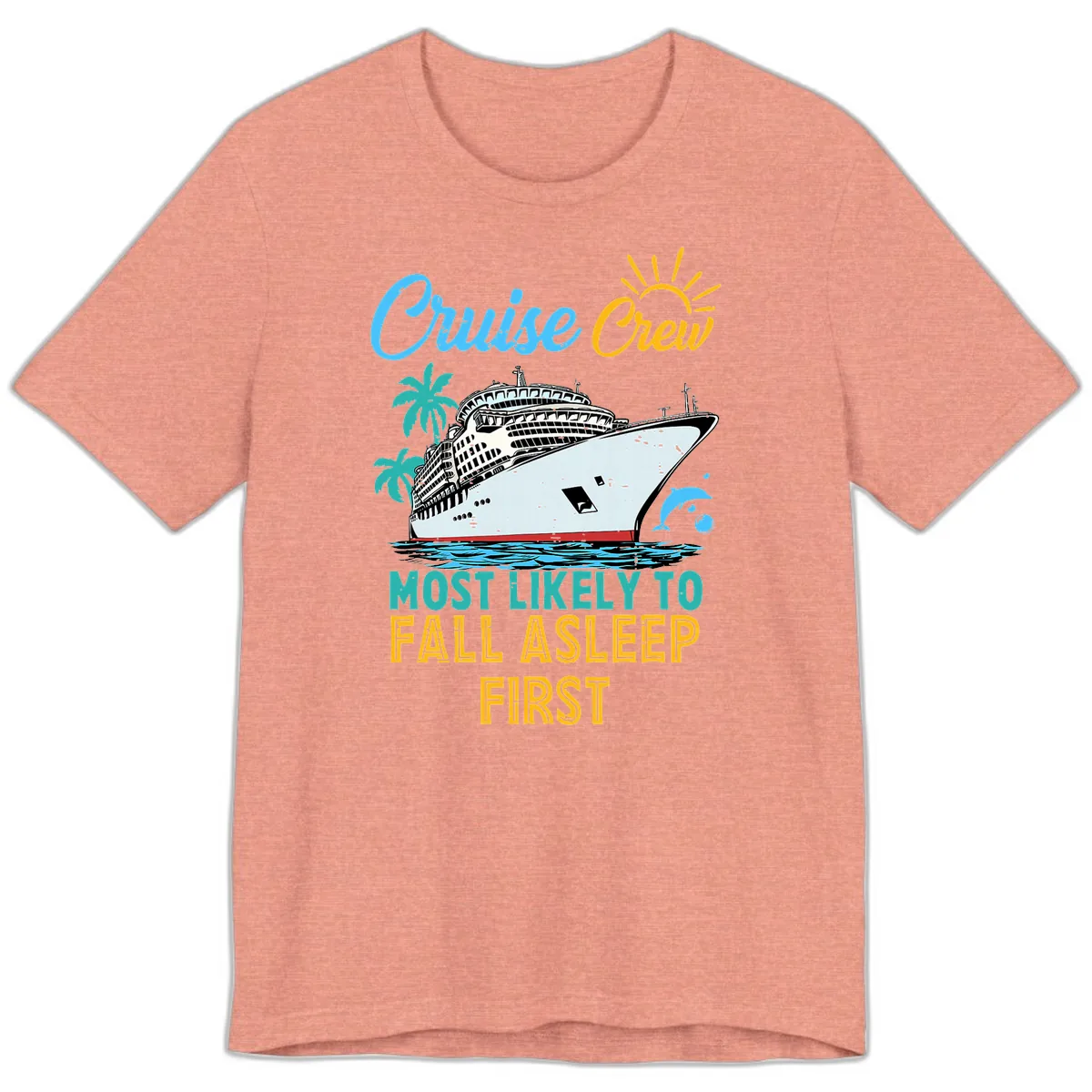 Cruise Crew Most Likely To Fall Asleep First Premium T-Shirt in Heather Sunset