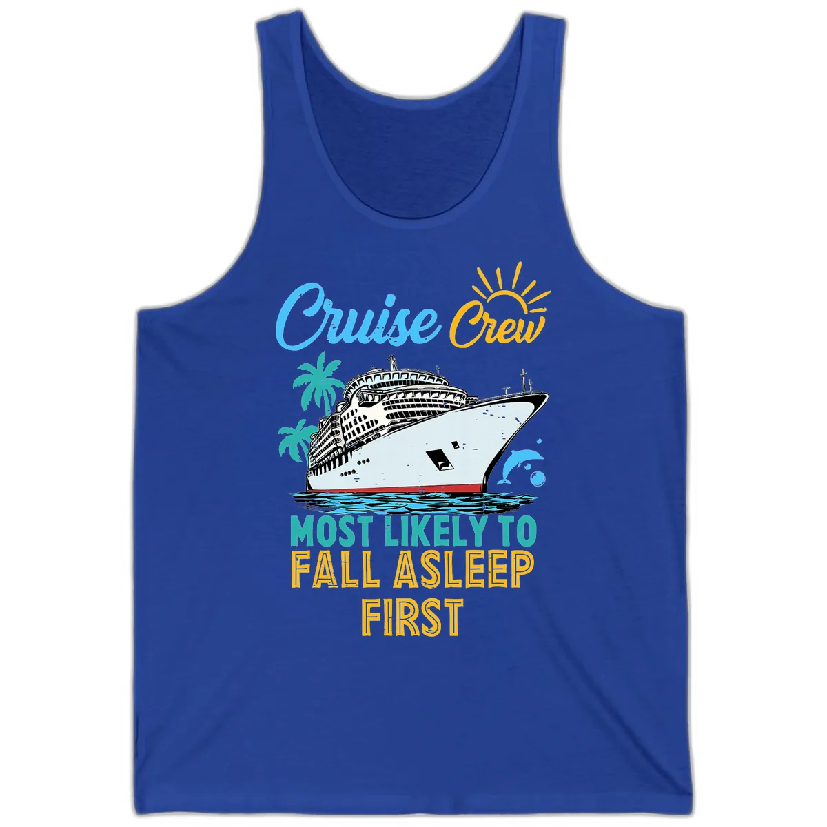Cruise Crew Most Likely To Fall Asleep First Tank in True Royal