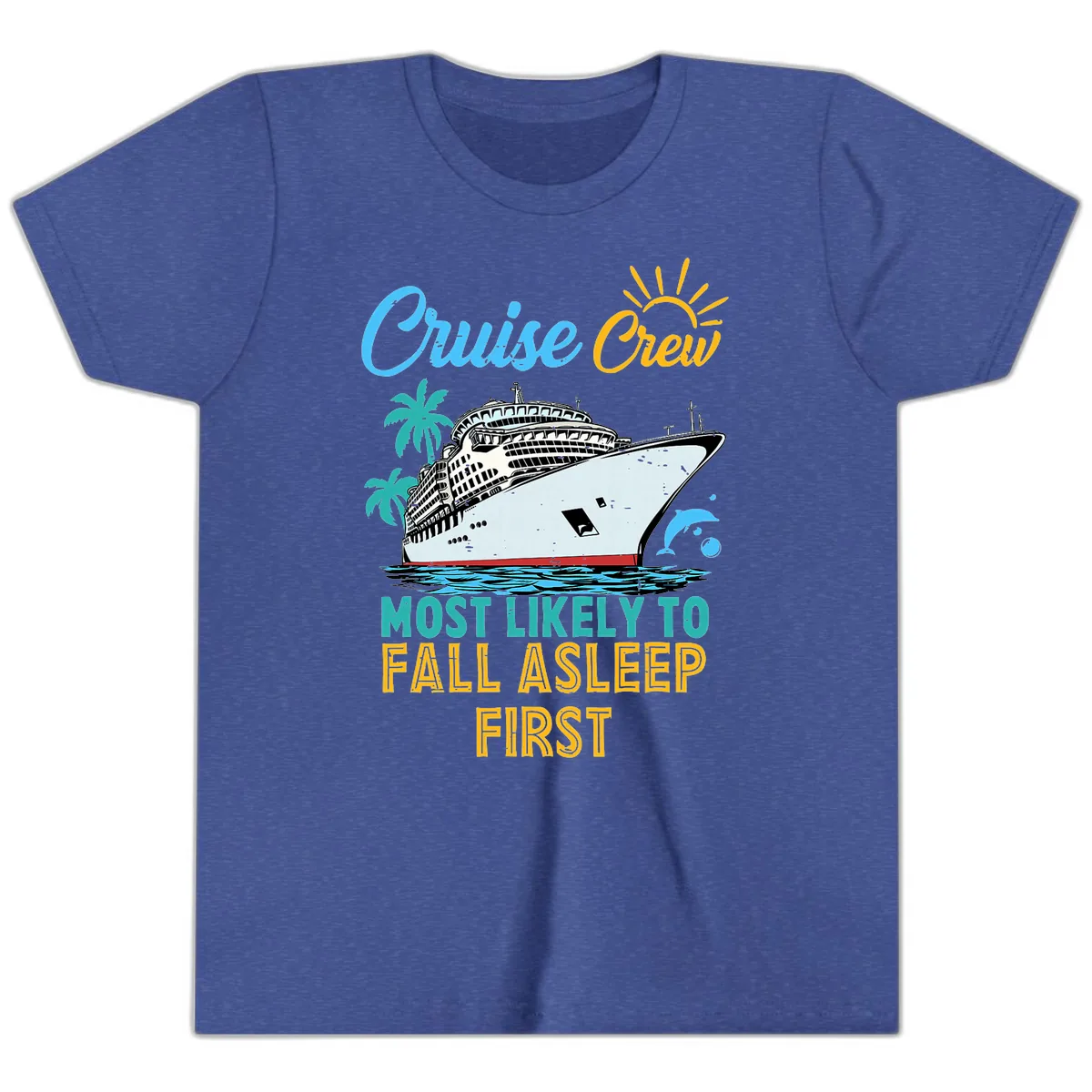 Cruise Crew Most Likely To Fall Asleep First Youth T-Shirt in Heather True Royal